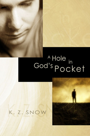 A Hole in God's Pocket (2012) by K.Z. Snow