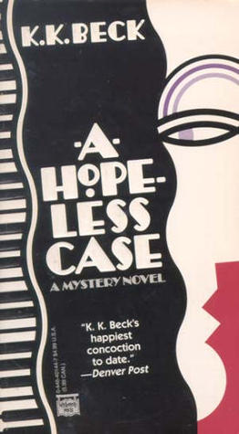 A Hopeless Case (1993) by K.K. Beck