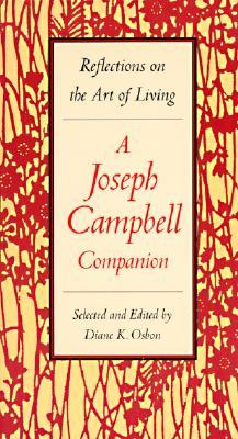 A Joseph Campbell Companion: Reflections on the Art of Living (1995) by Joseph Campbell