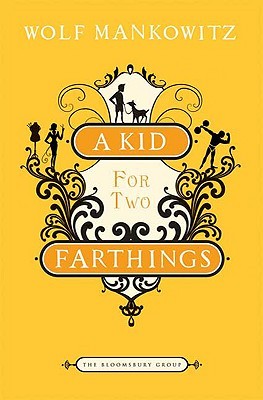 A Kid for Two Farthings (2009) by Wolf Mankowitz