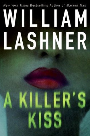 A Killer's Kiss (2007) by William Lashner