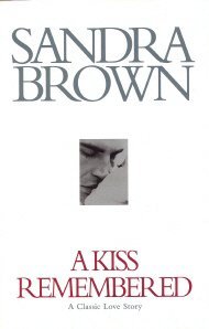A Kiss Remembered (2003) by Sandra Brown