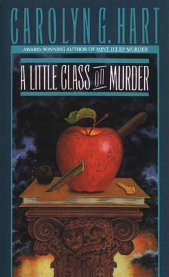 A Little Class on Murder (1989) by Carolyn G. Hart