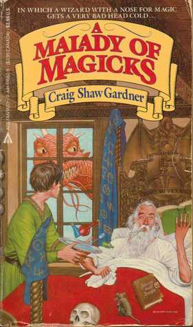 A Malady Of Magicks (1986) by Craig Shaw Gardner