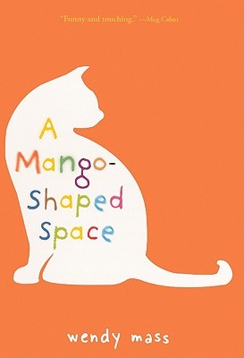 A Mango-Shaped Space (2005) by Wendy Mass