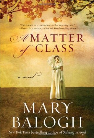 A Matter of Class (2009) by Mary Balogh