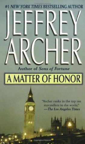 A Matter of Honor (2004) by Jeffrey Archer