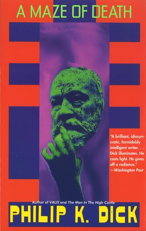 A Maze of Death (1994) by Philip K. Dick