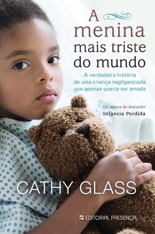 A Menina Mais Triste do Mundo (2010) by Cathy Glass