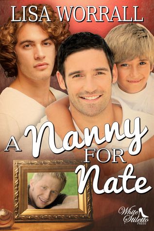 A Nanny for Nate (2013) by Lisa Worrall