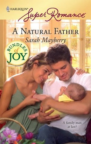 A Natural Father (2009) by Sarah Mayberry