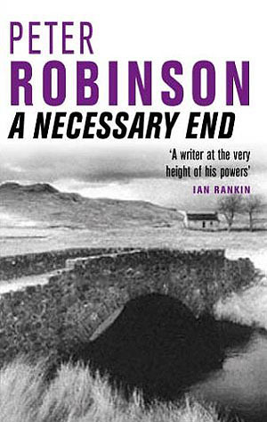 A Necessary End (2002) by Peter Robinson