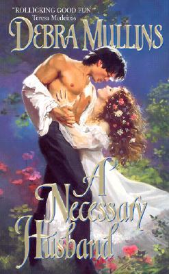 A Necessary Husband (2002) by Debra Mullins