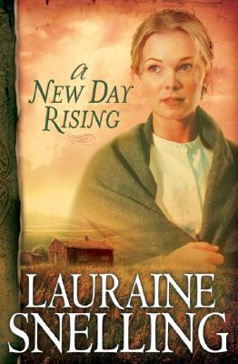 A New Day Rising (2006) by Lauraine Snelling