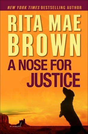 A Nose for Justice (2010) by Rita Mae Brown