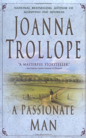 A Passionate Man (2000) by Joanna Trollope