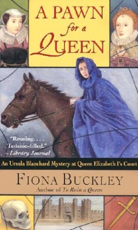 A Pawn for a Queen (2003) by Fiona Buckley