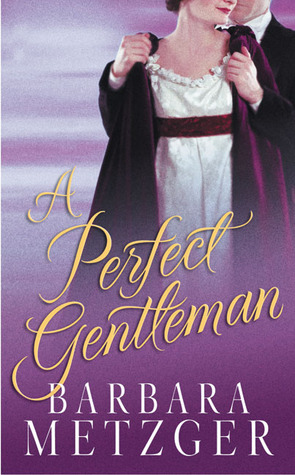 A Perfect Gentleman (2004) by Barbara Metzger