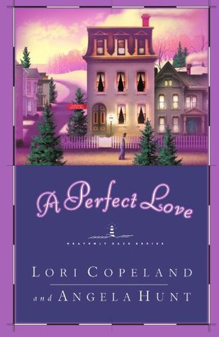 A Perfect Love (2002) by Angela Elwell Hunt