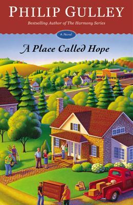 A Place Called Hope (2014) by Philip Gulley