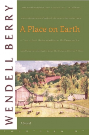 A Place on Earth (2001) by Wendell Berry