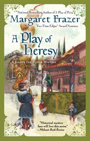 A Play of Heresy (2011) by Margaret Frazer