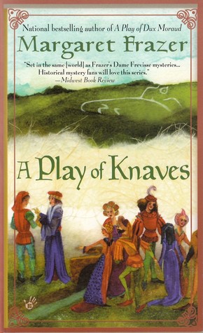 A Play of Knaves (2006) by Margaret Frazer