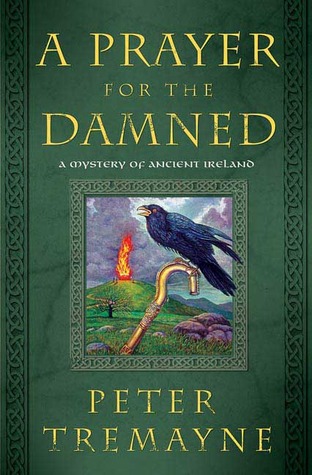 A Prayer for the Damned (2007) by Peter Tremayne