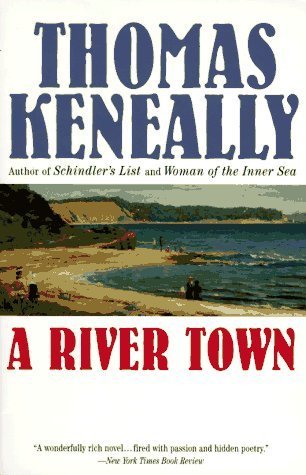 A River Town (1996) by Thomas Keneally