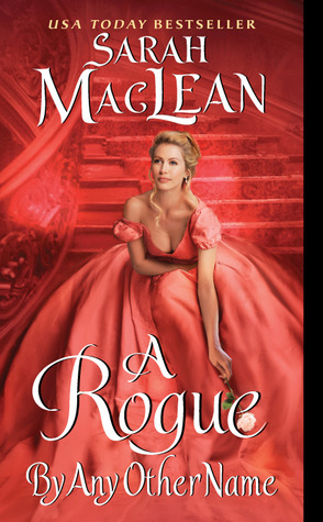 A Rogue by Any Other Name (2012) by Sarah MacLean