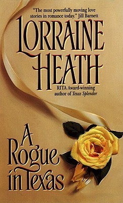 A Rogue in Texas (1999) by Lorraine Heath