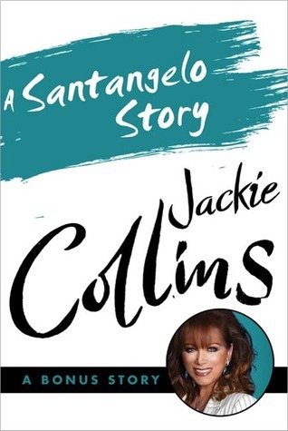 A Santangelo Story (2010) by Jackie Collins
