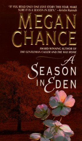 A Season in Eden (1999) by Megan Chance