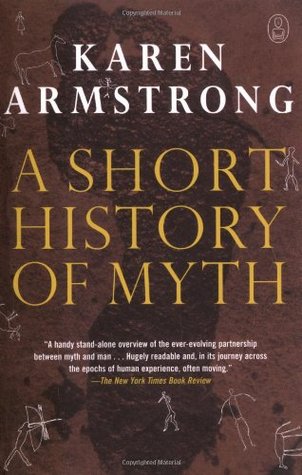 A Short History of Myth (2006) by Karen Armstrong