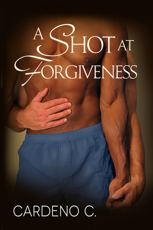 A Shot at Forgiveness (2013) by Cardeno C.