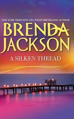 A Silken Thread (2011) by Brenda Jackson