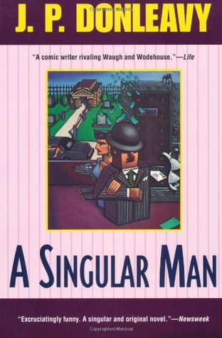 A Singular Man (1994) by J.P. Donleavy
