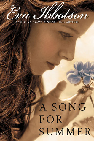 A Song for Summer (2007) by Eva Ibbotson
