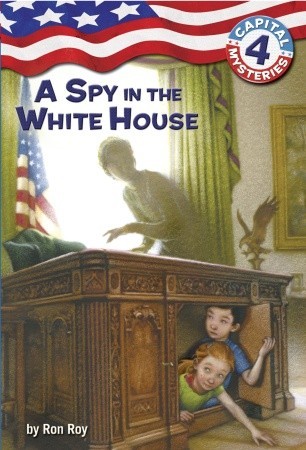 A Spy in the White House (2009) by Ron Roy