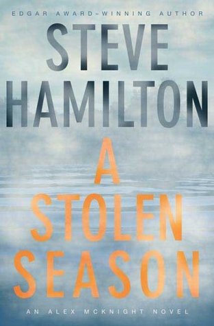 A Stolen Season (2006) by Steve Hamilton