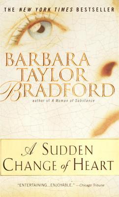 A Sudden Change of Heart (1999) by Barbara Taylor Bradford