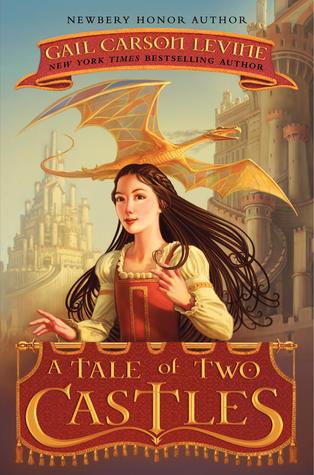A Tale of Two Castles (2011) by Gail Carson Levine