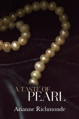 A Taste of Pearl (2014) by Arianne Richmonde