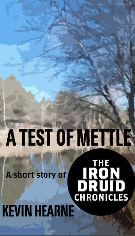 A Test of Mettle (2000) by Kevin Hearne