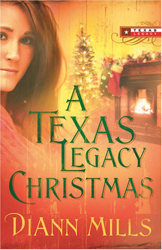 A Texas Legacy Christmas (2007) by DiAnn Mills