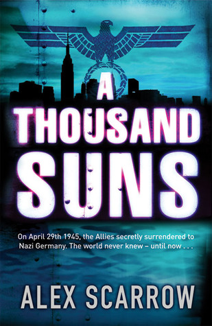 A Thousand Suns (2008) by Alex Scarrow