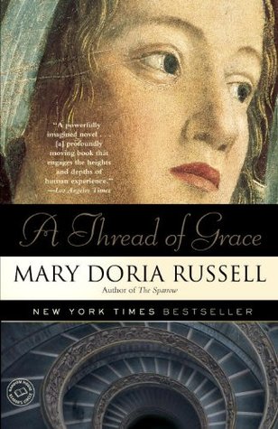 A Thread of Grace (2005) by Mary Doria Russell