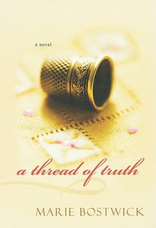 A Thread of Truth (2009) by Marie Bostwick