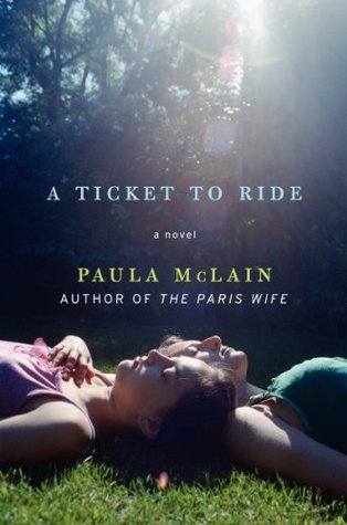 A Ticket to Ride (2008) by Paula McLain