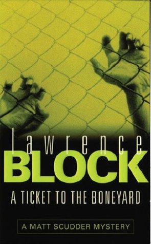 A Ticket to the Boneyard (2000) by Lawrence Block